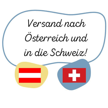 Wir versenden nun auch nach Österreich und in die Schweiz